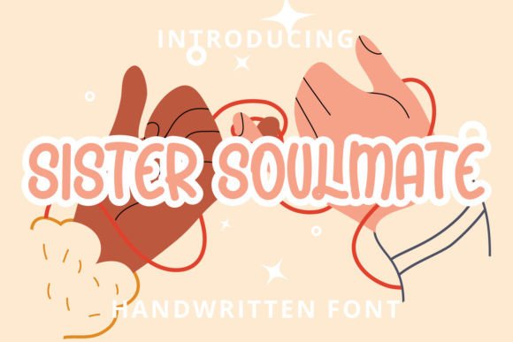 Sister Soulmate: A Handwritten Display Font That Feels Like a Warm Hello